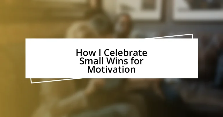 How I Celebrate Small Wins for Motivation