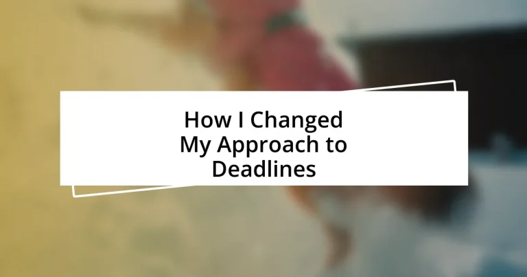 How I Changed My Approach to Deadlines