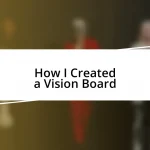 How I Created a Vision Board