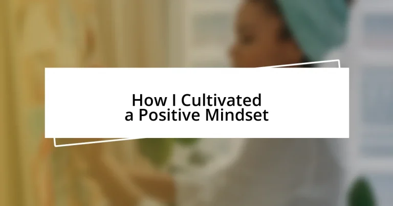 How I Cultivated a Positive Mindset