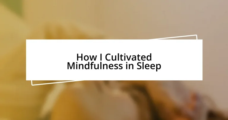 How I Cultivated Mindfulness in Sleep