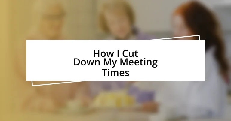 How I Cut Down My Meeting Times