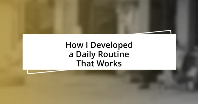 How I Developed a Daily Routine That Works