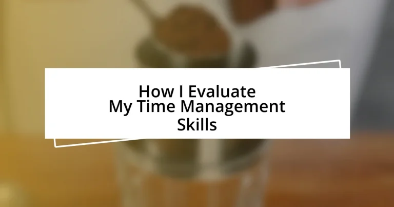 How I Evaluate My Time Management Skills