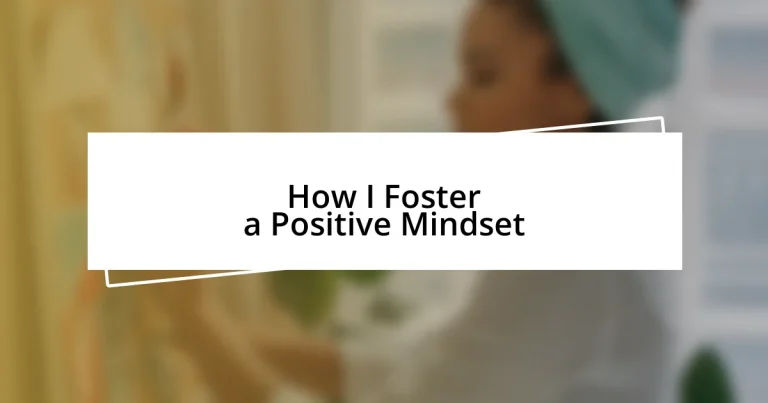 How I Foster a Positive Mindset