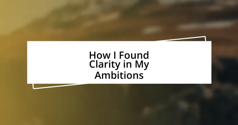 How I Found Clarity in My Ambitions