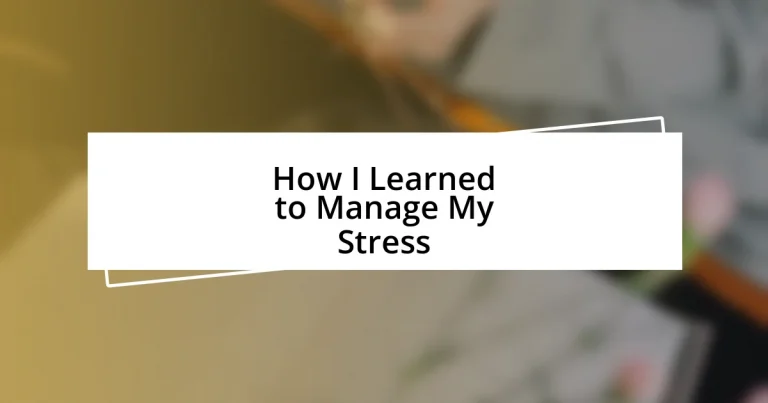 How I Learned to Manage My Stress