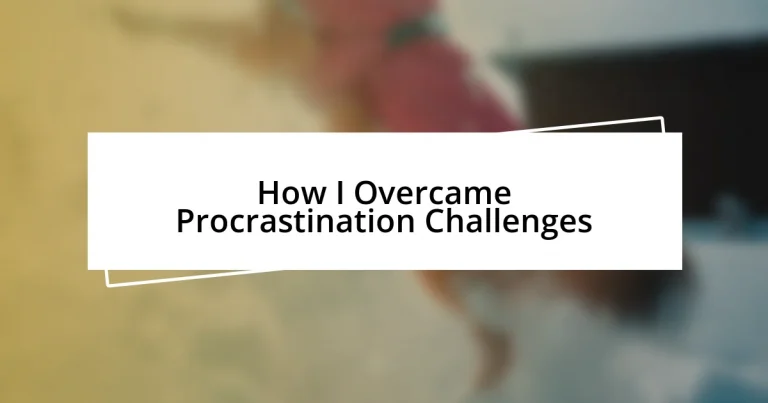 How I Overcame Procrastination Challenges