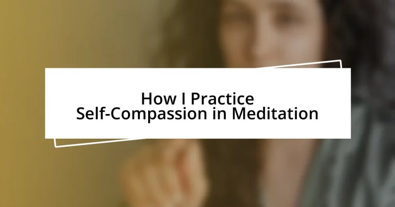 How I Practice Self-Compassion in Meditation