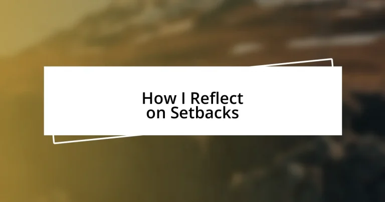 How I Reflect on Setbacks