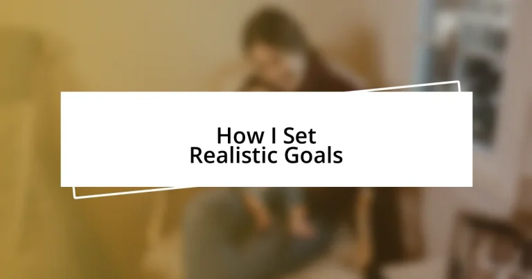 How I Set Realistic Goals