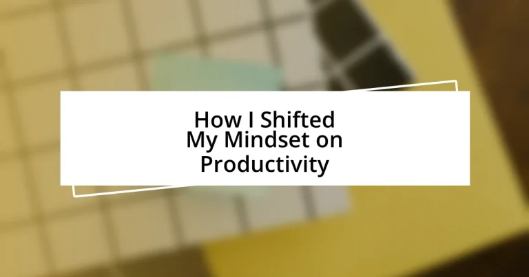 How I Shifted My Mindset on Productivity