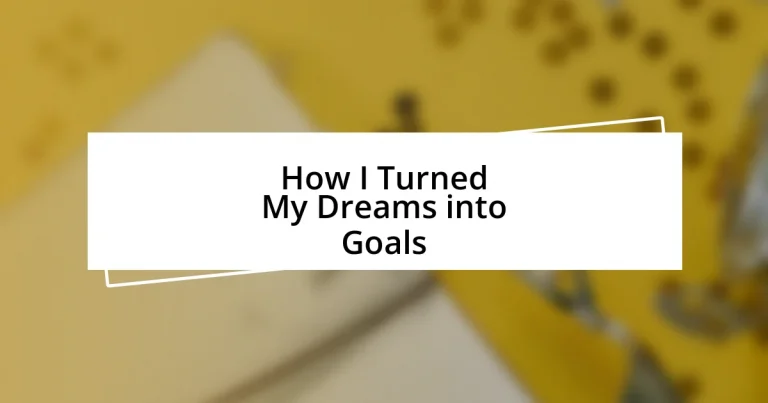 How I Turned My Dreams into Goals