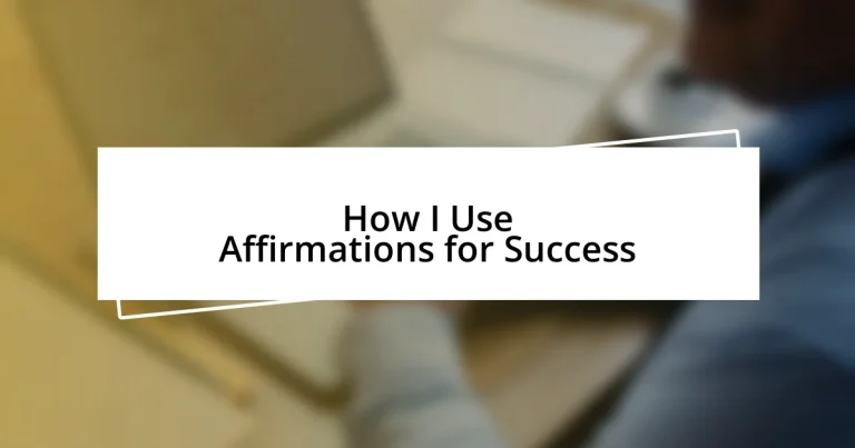 How I Use Affirmations for Success