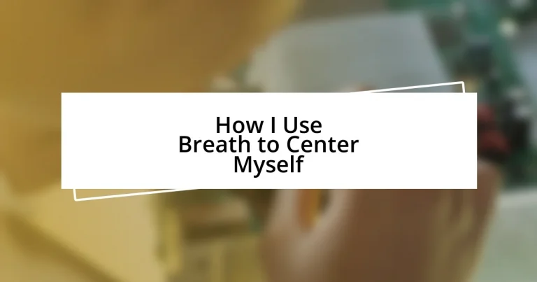 How I Use Breath to Center Myself