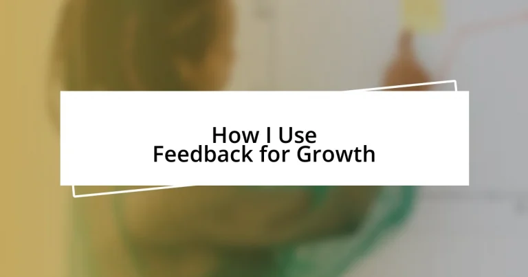 How I Use Feedback for Growth