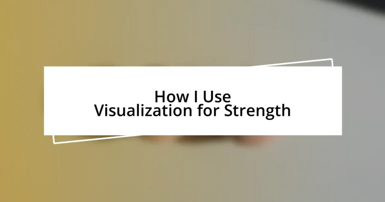 How I Use Visualization for Strength