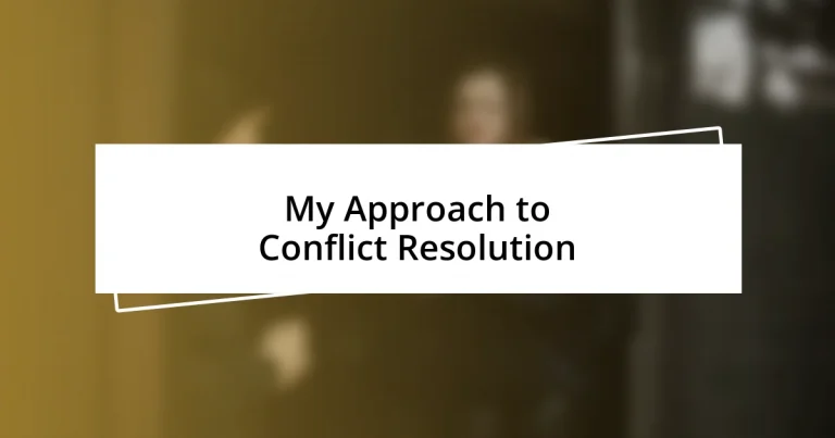 My Approach to Conflict Resolution