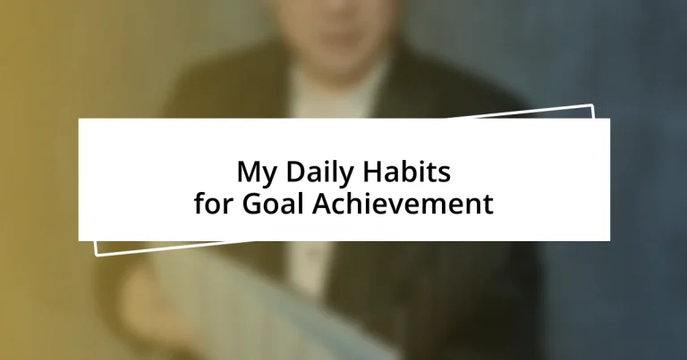 My Daily Habits for Goal Achievement