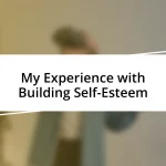 My Experience with Building Self-Esteem