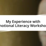 My Experience with Emotional Literacy Workshops