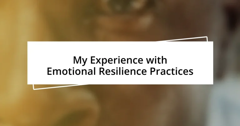 My Experience with Emotional Resilience Practices