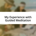 My Experience with Guided Meditation