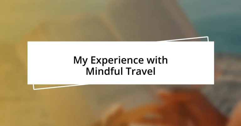 My Experience with Mindful Travel