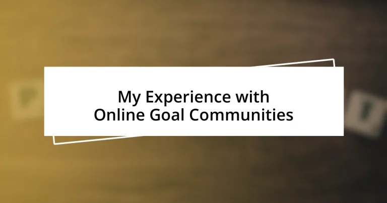 My Experience with Online Goal Communities