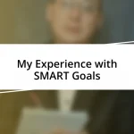 My Experience with SMART Goals