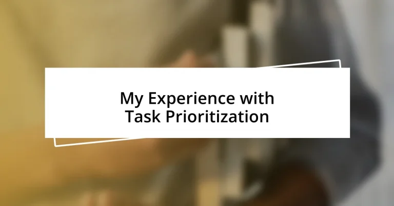 My Experience with Task Prioritization