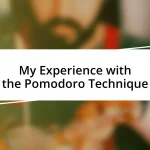 My Experience with the Pomodoro Technique