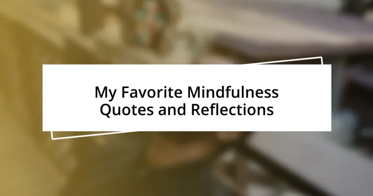 My Favorite Mindfulness Quotes and Reflections