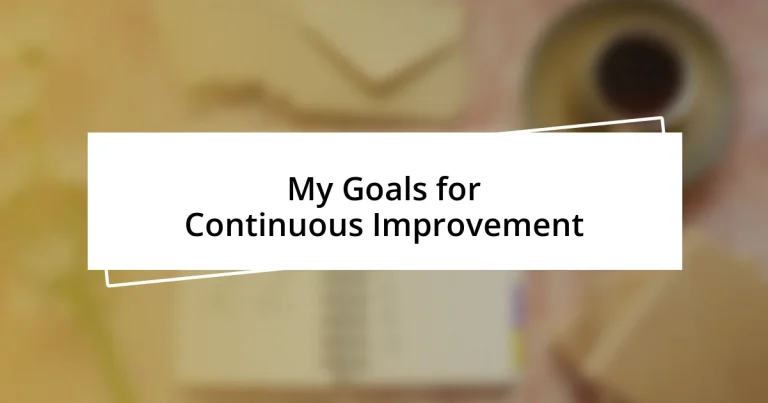 My Goals for Continuous Improvement