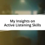 My Insights on Active Listening Skills