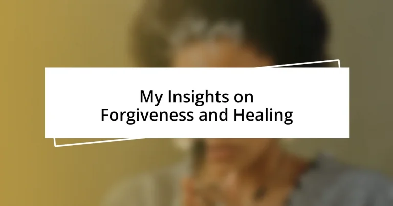 My Insights on Forgiveness and Healing