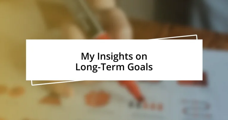 My Insights on Long-Term Goals