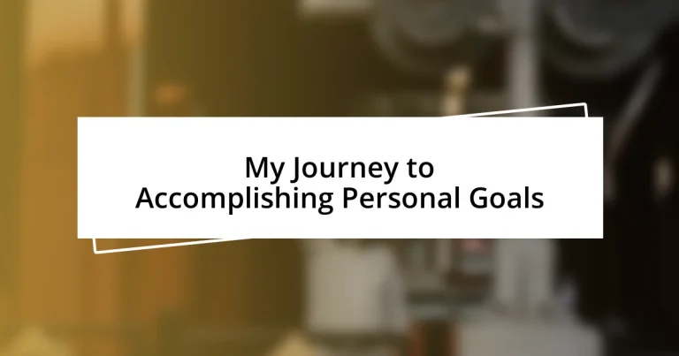 My Journey to Accomplishing Personal Goals