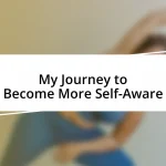 My Journey to Become More Self-Aware