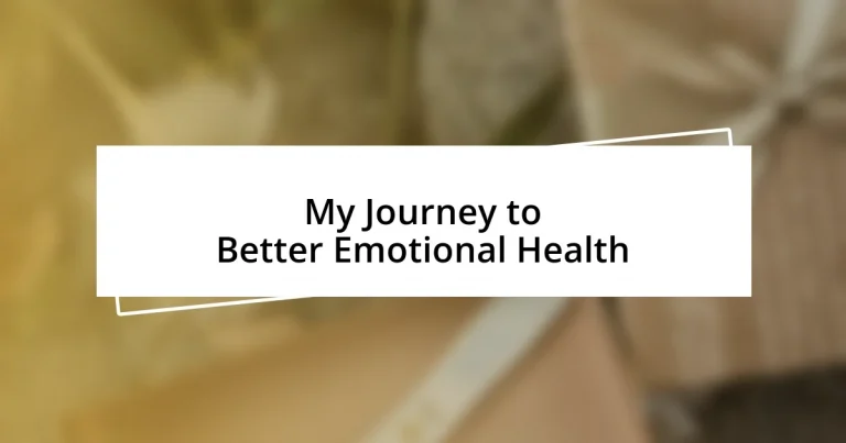 My Journey to Better Emotional Health