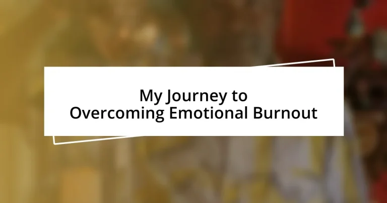 My Journey to Overcoming Emotional Burnout