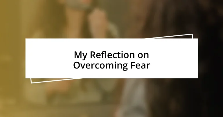 My Reflection on Overcoming Fear