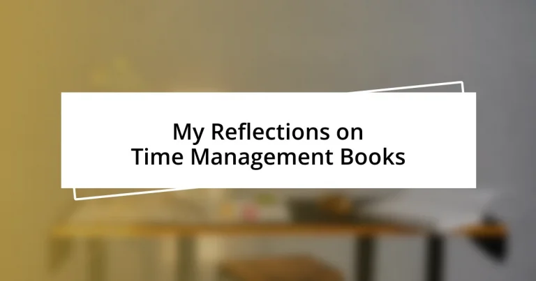 My Reflections on Time Management Books