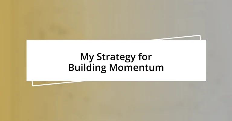 My Strategy for Building Momentum