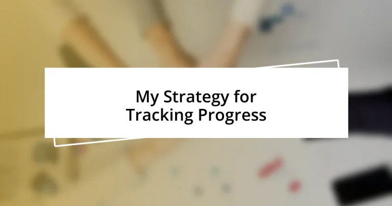 My Strategy for Tracking Progress