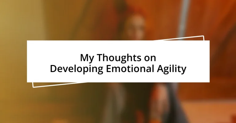 My Thoughts on Developing Emotional Agility