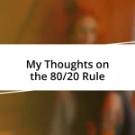 My Thoughts on the 80/20 Rule