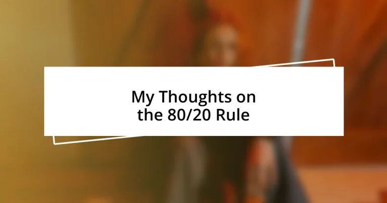 My Thoughts on the 80/20 Rule