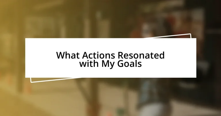 What Actions Resonated with My Goals