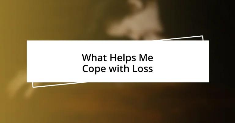 What Helps Me Cope with Loss